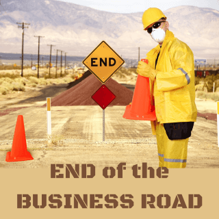 When it’s the End of the Business Road