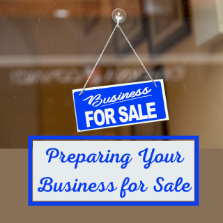 Preparing to Sell Your Business